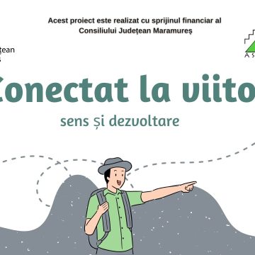 Workshop-uri gratuite de dezvoltare personală pentru tinerii maramureșeni, organizate în cadrul proiectului “Conectat la viitor – sens și dezvoltare”