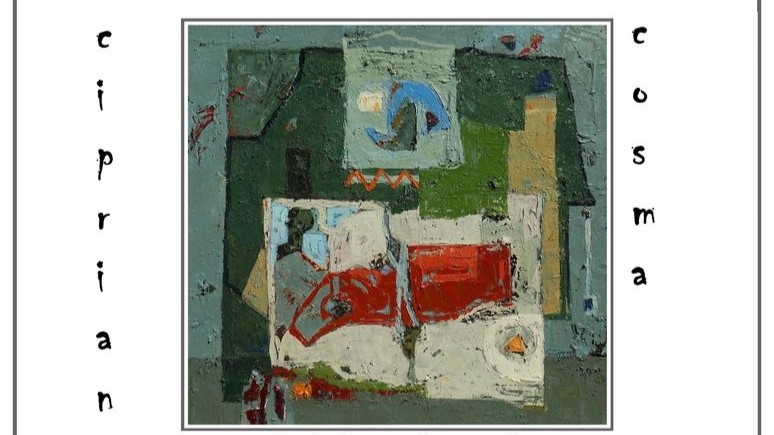 Structurile cromatice ale memoriei – se deschide expoziția pictorului Ciprian Cosma Structurile cromatice ale memoriei – se deschide expoziția pictorului Ciprian Cosma