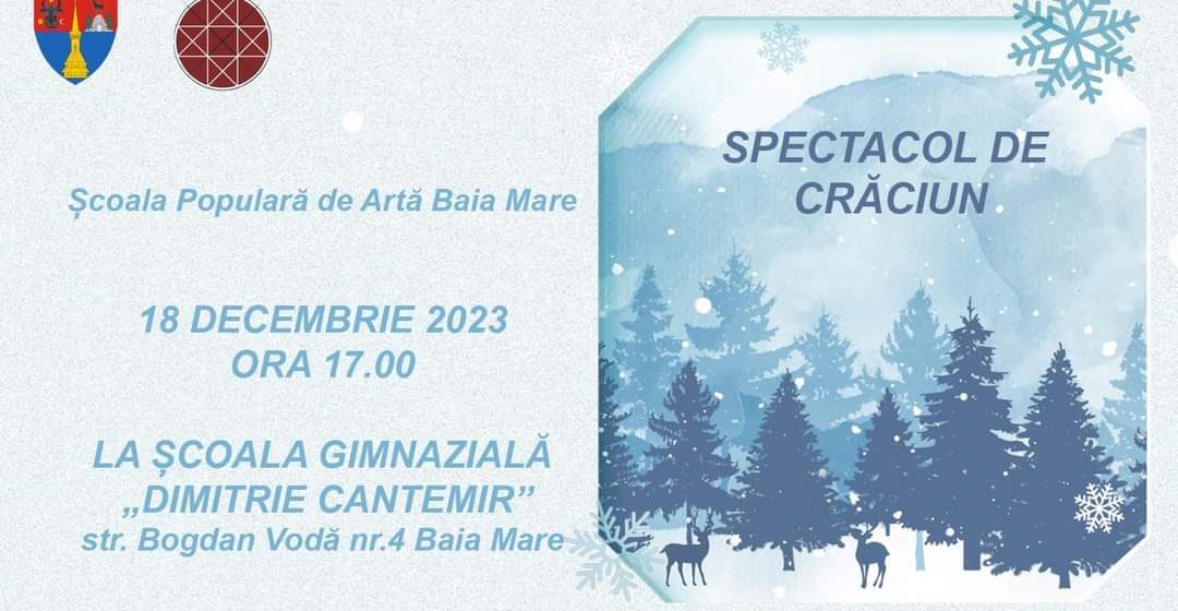 Școala Populară De Artă organizează ”Spectacol de Crăciun” la Școala Gimnazială ”Dimitrie Cantemir” din Baia Mare