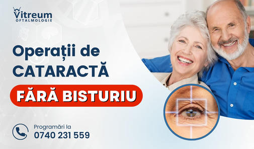 Operații de cataractă fără bisturiu la Clinica Vitreum