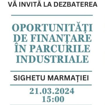 DEZBATERE pentru antreprenorii care doresc să investească în cele 7 parcuri industriale din Maramureș