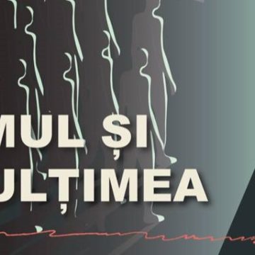 CONFERINȚĂ – DEZBATERE: Omul și mulțimea