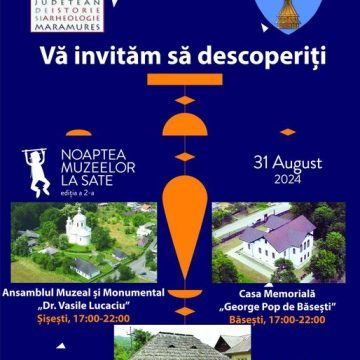 NOAPTEA MUZEELOR LA SATE: Șapte spații muzeale din Maramureș oferă programe inedite NOAPTEA MUZEELOR LA SATE: Șapte spații muzeale din Maramureș oferă programe inedite