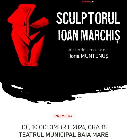 PREMIERĂ: Filmul documentar „Sculptorul Ioan Marchiș PREMIERĂ: Filmul documentar „Sculptorul Ioan Marchiș