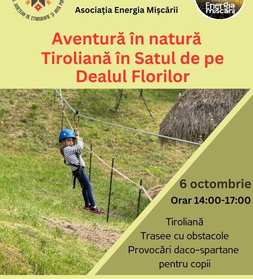 AVENTURĂ ÎN NATURĂ: Tiroliană în Satul de pe Dealul Florilor AVENTURĂ ÎN NATURĂ: Tiroliană în Satul de pe Dealul Florilor
