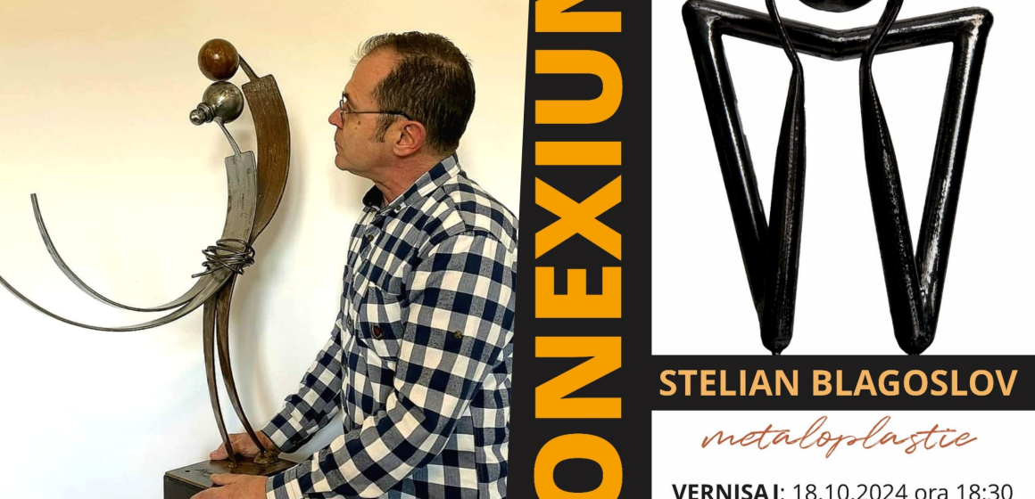VERNISAJ EXPOZIȚIE: Conexiuni – semnată de artistul plastic Stelian Blagoslov VERNISAJ EXPOZIȚIE: Conexiuni – semnată de artistul plastic Stelian Blagoslov