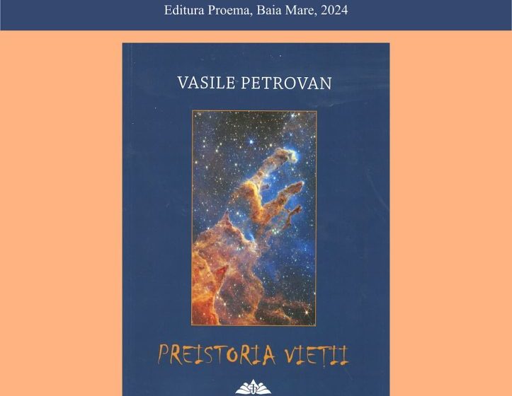 LANSARE DE CARTE: Preistoria vieții – de Vasile Petrovan