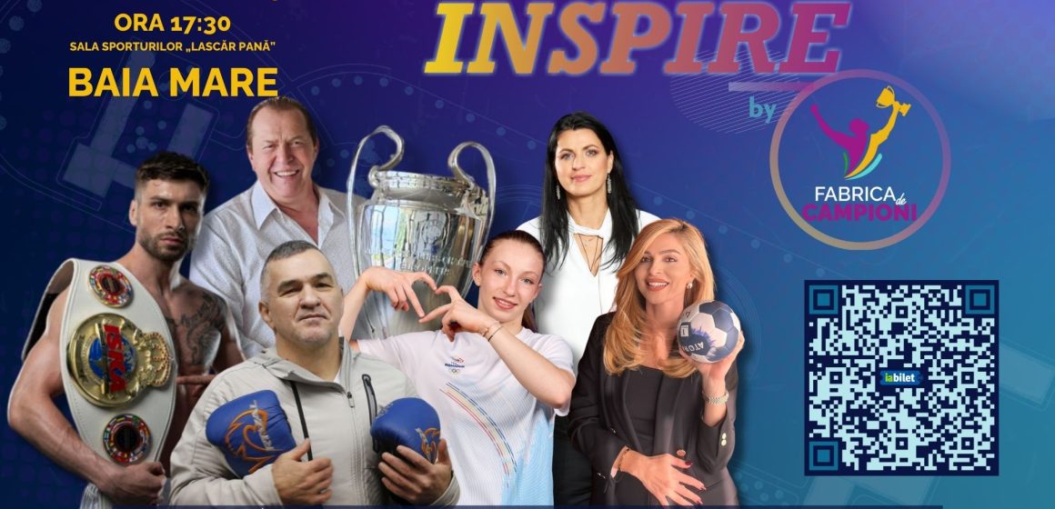 SPECIAL: Actuali și foști sportivi de elită vin în Baia Mare la Inspire by Fabrica de Campioni