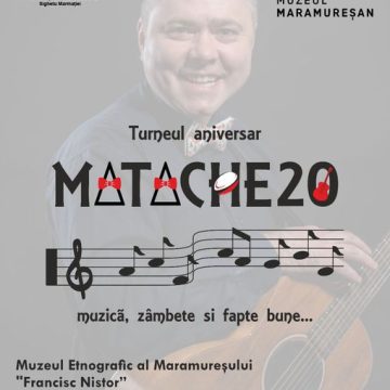 MUZEUL MARAMUREȘAN: Spectacol aniversar Matache20 MUZEUL MARAMUREȘAN: Spectacol aniversar Matache20