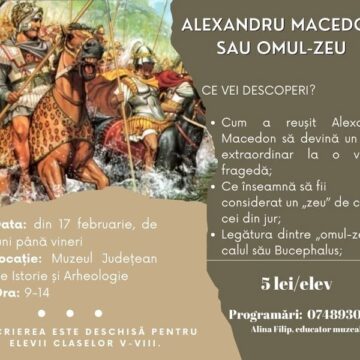 MUZEUL JUDEȚEAN DE ISTORIE: Muzeul viu – Alexandru Macedon sau omul-zeu