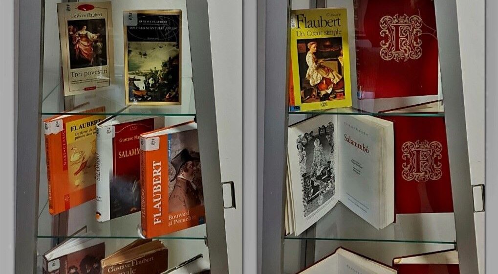 LUMEA CĂRȚILOR: ”Realismul în literatura franceză – Gustave Flaubert”, vitrină de carte la Biblioteca Județeană