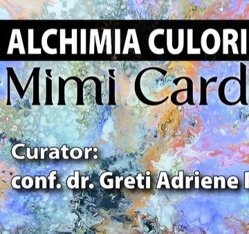 GALERIA UAP: Alchimia culorilor – vernisaj expoziție semnată de Mimi Cardoș