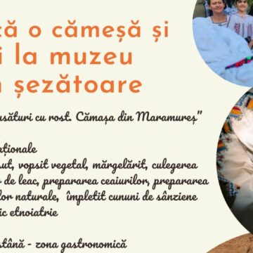 SIGHETU MARMAȚIEI: Îmbracă o cămeșă și hai la muzeu în … șezătoare SIGHETU MARMAȚIEI: Îmbracă o cămeșă și hai la muzeu în … șezătoare