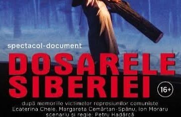TEATRUL MUNICIPAL BAIA MARE: Turneul Memoriei – spectacolul document Dosarele Siberiei