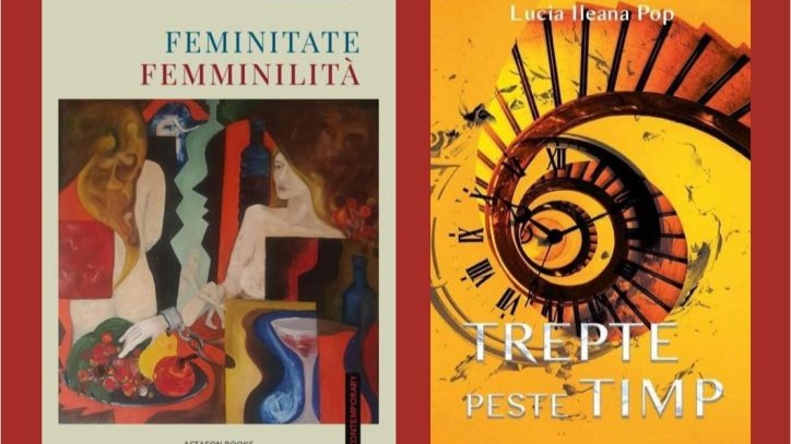 DUBLĂ LANSARE DE CARTE: Feminitate/Femminilità, și Trepte peste timp – de Lucia Ileana Pop DUBLĂ LANSARE DE CARTE: Feminitate/Femminilità, și Trepte peste timp – de Lucia Ileana Pop