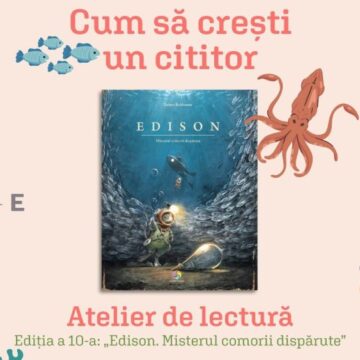 ATELIER DE LECTURĂ: „Edison. Misterul comorii dispărute”