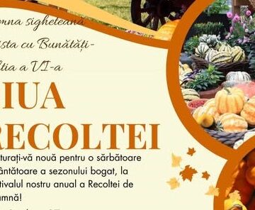 TOAMNA SIGHETEANĂ: Ziua Recoltei la cea de a VI-a ediție – Traista cu bunătăți