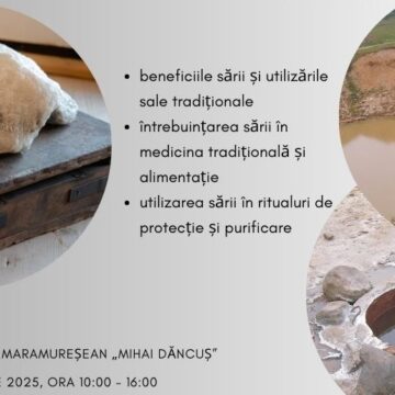 MUZEUL SATULUI MARAMUREȘEAN: Atelier de sănătate salină – „Maramureșul și sarea”