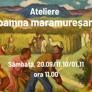 MUZEUL NAȚIONAL DE ARTĂ AL ROMÂNIEI: Atelierele „Toamnă maramureșană” în cadrul expoziției „József Klein și Școala de la Baia Mare MUZEUL NAȚIONAL DE ARTĂ AL ROMÂNIEI: Atelierele „Toamnă maramureșană” în cadrul expoziției „József Klein și Școala de la Baia Mare