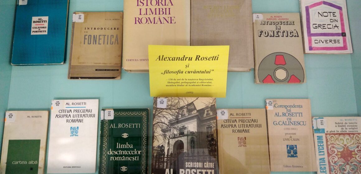 LUMEA CĂRȚILOR: Alexandru Rosetti şi „filosofia cuvântului”