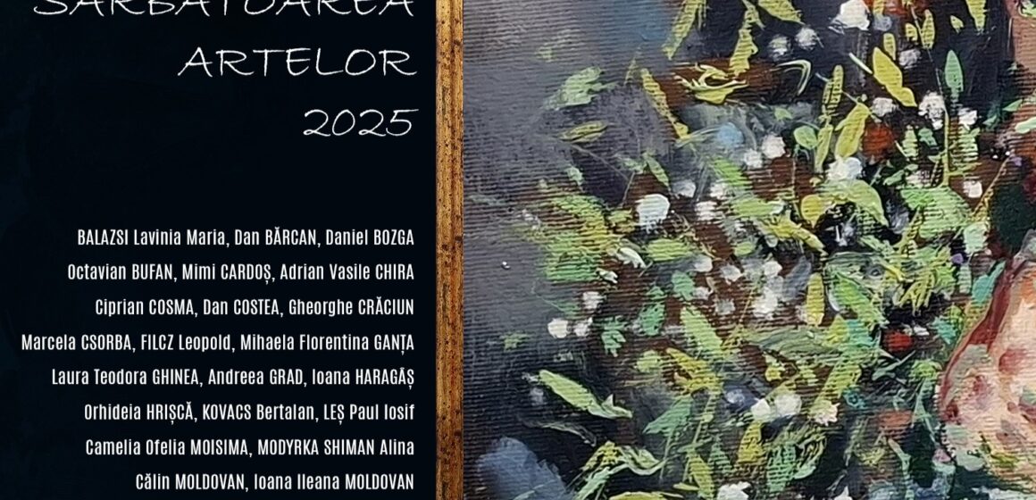 GALERIA DE ARTĂ UAP BAIA MARE: Sărbătoarea Artelor 2025