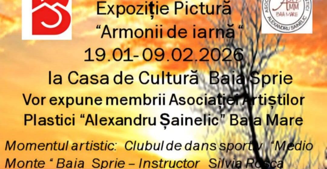 ARMONII DE IARNĂ: Expoziția Asociației Artiștilor Plastici ”Alexandru Șainelic” în Baia Sprie