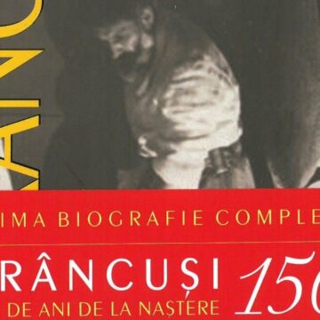 CONFERINȚĂ: Aducerea acasă a lui Brâncuși – 150 de ani de la naștere CONFERINȚĂ: Aducerea acasă a lui Brâncuși – 150 de ani de la naștere