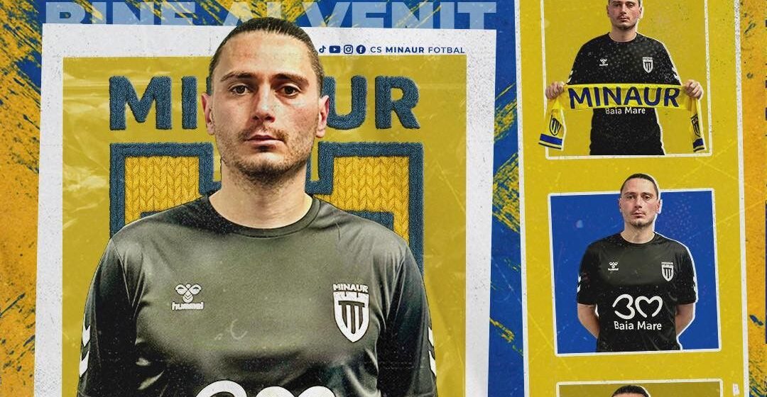 FOTBAL: Minaur a transferat un portar care a câștigat Cupa României și Supercupa