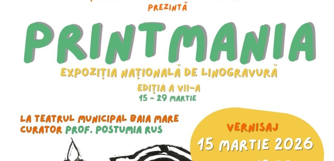 BAIA MARE: Invitație la vernisajul Expoziției Naționale de Linogravură „Printmania”, organizată de Școala Populară de Artă Baia Mare la Teatrul Municipal BAIA MARE: Invitație la vernisajul Expoziției Naționale de Linogravură „Printmania”, organizată de Școala Populară de Artă Baia Mare la Teatrul Municipal