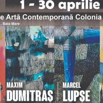 COLONIA PICTORILOR: Invitație la expoziția artiștilor plastici: Miron Duca, Maxim Dumitraș, Marcel Lupșe și Vasile Tolan