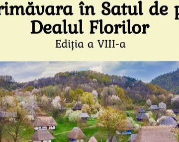 EVENIMENT: Primăvara în satul de pe Dealul Florilor la cea de a VIII-a ediție