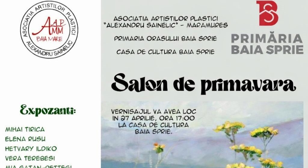 SALONUL DE PRIMĂVARĂ – Inviatație la vernisajul expoziției membrilor Asociației Artiștilor Plastici ”Alexandru Șainelic” la Baia Sprie SALONUL DE PRIMĂVARĂ – Inviatație la vernisajul expoziției membrilor Asociației Artiștilor Plastici ”Alexandru Șainelic” la Baia Sprie