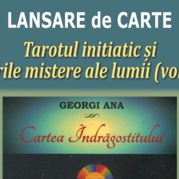 LANSARE DE CARTE: Tarotul inițiatic și marile mistere ale lumii, volumul 2 – Georgi Ana