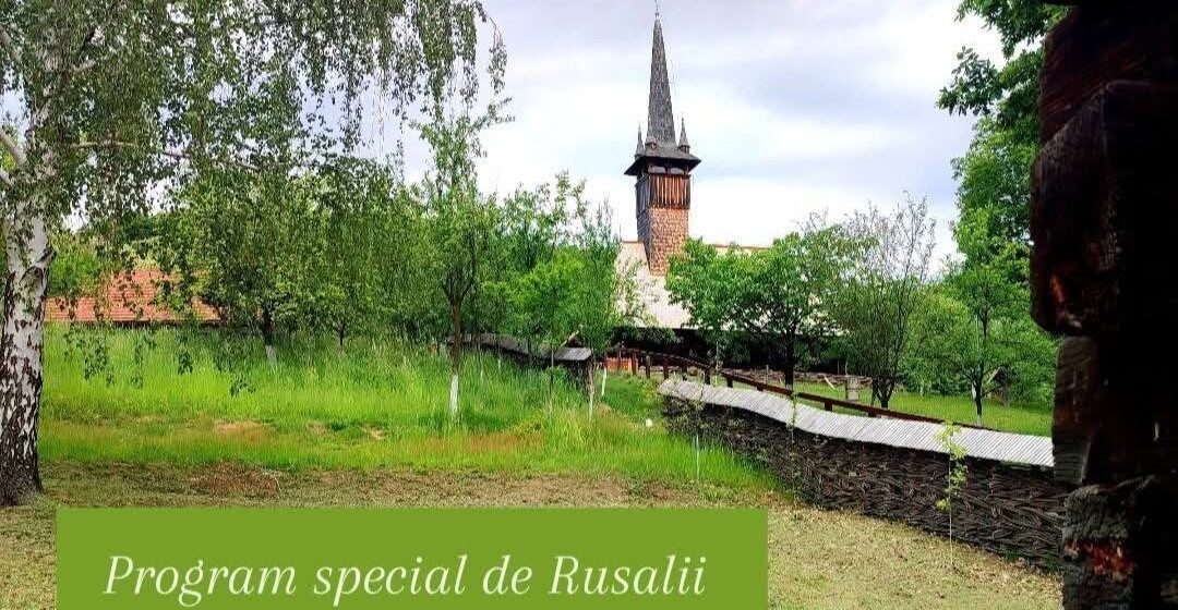 MUZEUL SATULUI: Program special de Rusalii MUZEUL SATULUI: Program special de Rusalii