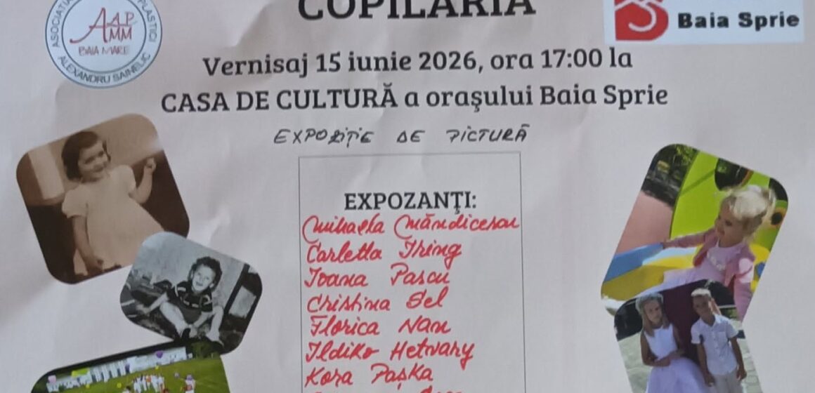 COPILĂRIA într-o expoziție la Baia Sprie – invitație la vernisaj