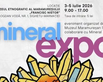 MUZEUL ETNOGRAFIC AL MARAMUREȘULUI: Expoziție de Minerale la Sighetu Marmației