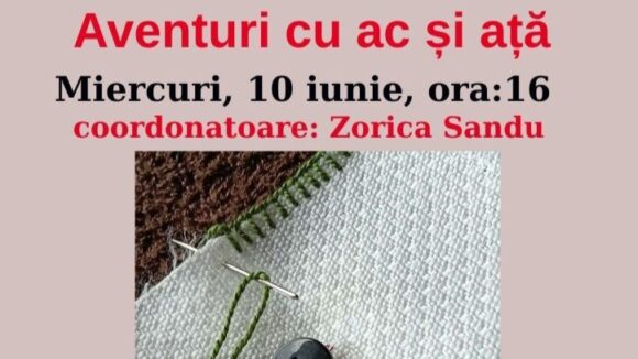 ATELIER de lucru manual la Filiala Traian – Aventuri cu ac și ață ATELIER de lucru manual la Filiala Traian – Aventuri cu ac și ață