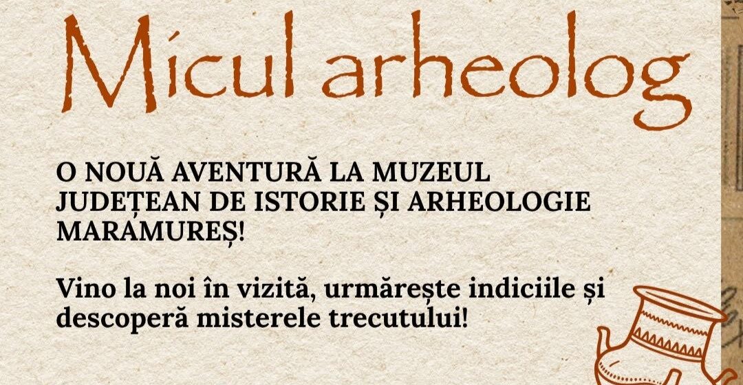 MUZEUL JUDEȚEAN DE ISTORIE: Micul Arheolog – O nouă activitate la muzeu