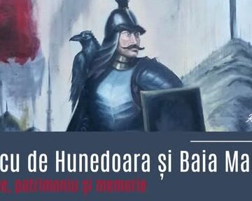 MUZEUL JUDEȚEAN DE ISTORIE: Iancu de Hunedoara și Baia Mare – istorie, patrimoniu și memorie