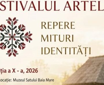 MUZEUL SATULUI BAIA MARE: Festivalul Artelor la cea de a X-a ediție – Repere. Mituri. Identități.