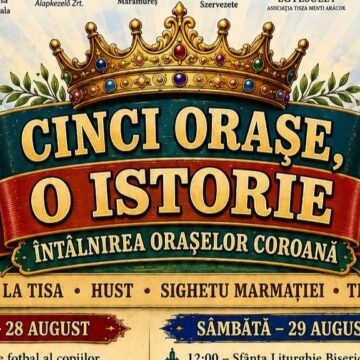CINCI ORAȘE, O ISTORIE – Întâlnirea Orașelor Coroană la Câmpulung la Tisa CINCI ORAȘE, O ISTORIE – Întâlnirea Orașelor Coroană la Câmpulung la Tisa