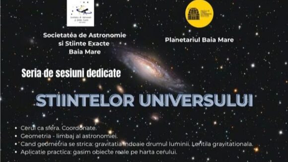 PLANETARIU BAIA MARE: Științele Universului – A doua întâlnire dedicată astronomiei și științelor exacte