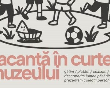 MUZEUL MARAMUREȘAN: Vacanță în curtea muzeului – o experiență specială MUZEUL MARAMUREȘAN: Vacanță în curtea muzeului – o experiență specială