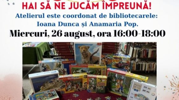 ATELIER DE JOACĂ pentru toate vârstele la Filiala Traian
