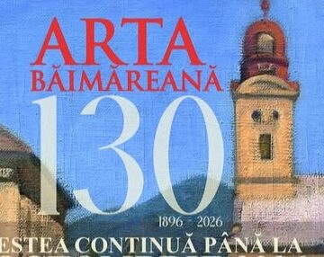 MUZEUL JUDEȚEAN DE ARTĂ: Expoziția ”Arta băimăreană 130 (1896-2026)” se prelungește