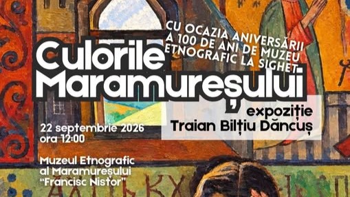 MUZEUL MARAMUREȘAN: Culorile Maramureșului – expoziția se întoarce acasă MUZEUL MARAMUREȘAN: Culorile Maramureșului – expoziția se întoarce acasă