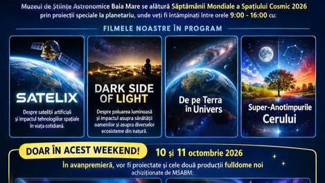PLANETARIUL BAIA MARE se alătură Săptămânii Mondiale a Spațiului Cosmic 2026 prin proiecții speciale la planetariu- proiecții în avanpremieră PLANETARIUL BAIA MARE se alătură Săptămânii Mondiale a Spațiului Cosmic 2026 prin proiecții speciale la planetariu- proiecții în avanpremieră