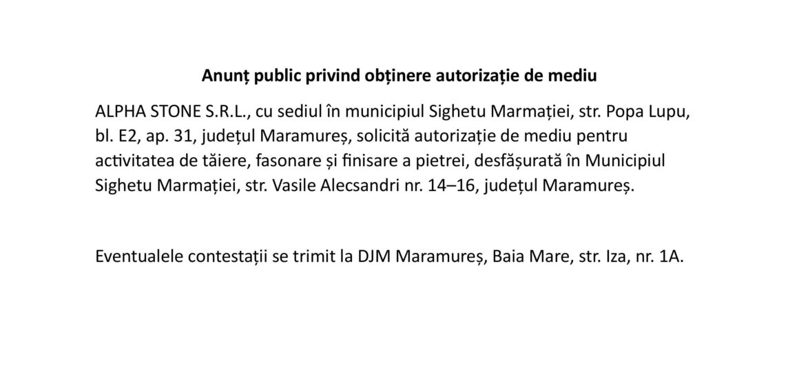 ANUNȚ PUBLIC privind obținere autorizație de mediu